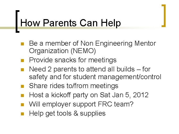 How Parents Can Help n n n n Be a member of Non Engineering