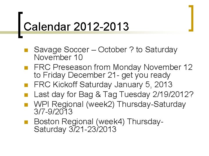 Calendar 2012 -2013 n n n Savage Soccer – October ? to Saturday November