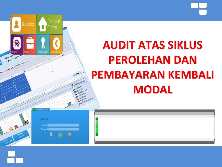 AUDIT ATAS SIKLUS PEROLEHAN DAN PEMBAYARAN KEMBALI MODAL Kementerian Pendidikan dan Kebudayaan Badan PSDMPK