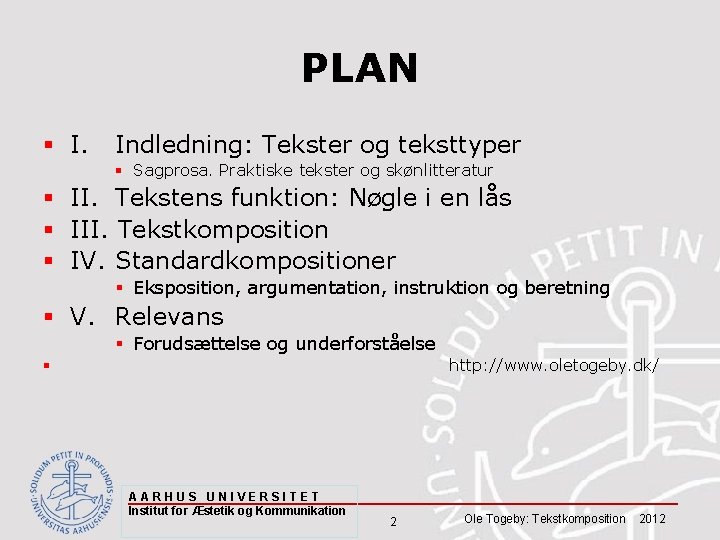 PLAN § I. Indledning: Tekster og teksttyper § Sagprosa. Praktiske tekster og skønlitteratur §