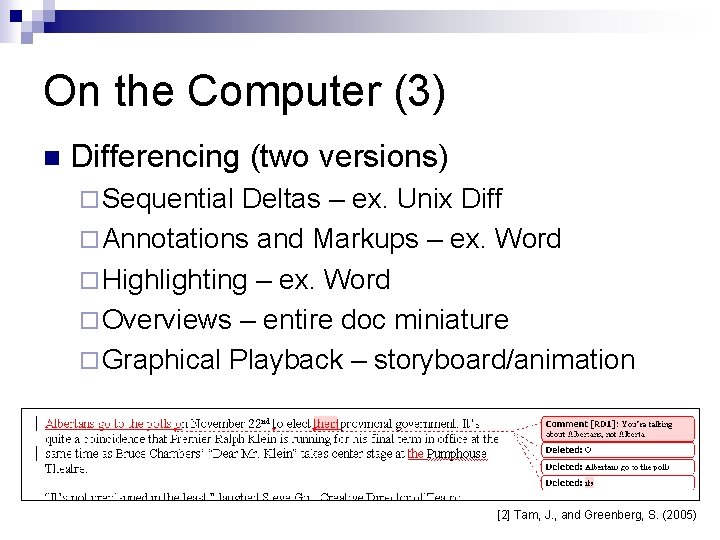 On the Computer (3) n Differencing (two versions) ¨ Sequential Deltas – ex. Unix