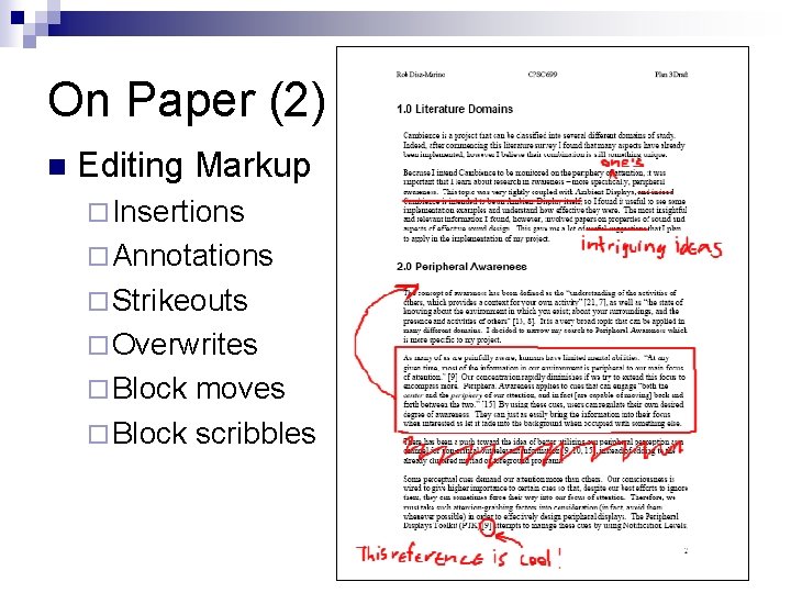 On Paper (2) n Editing Markup ¨ Insertions ¨ Annotations ¨ Strikeouts ¨ Overwrites