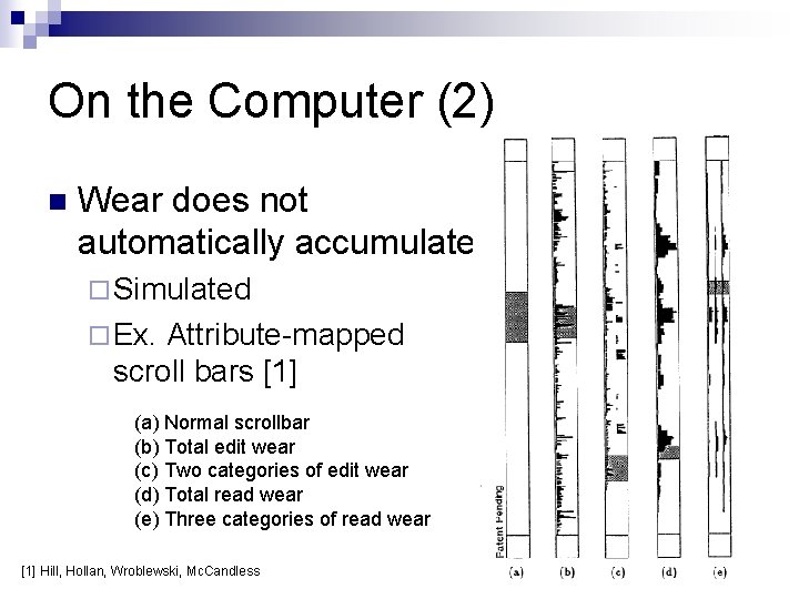On the Computer (2) n Wear does not automatically accumulate ¨ Simulated ¨ Ex.