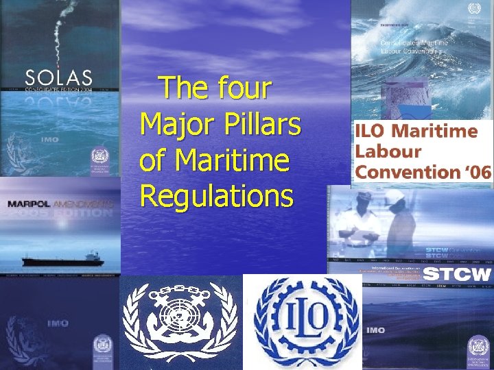 The four Major Pillars of Maritime Regulations 