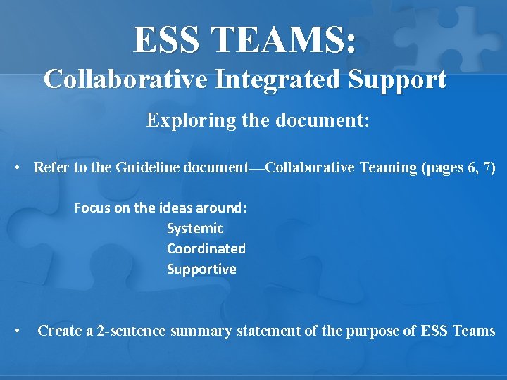 ESS TEAMS: Collaborative Integrated Support Exploring the document: • Refer to the Guideline document—Collaborative