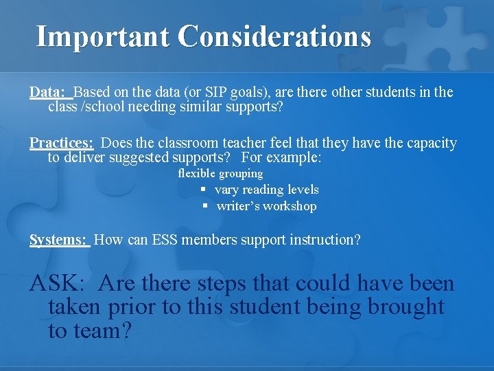 Important Considerations Data: Based on the data (or SIP goals), are there other students