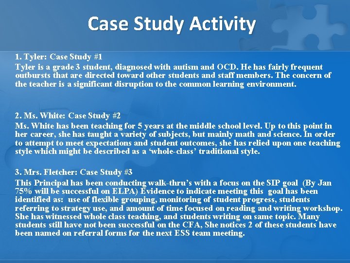 Case Study Activity 1. Tyler: Case Study #1 Tyler is a grade 3 student,