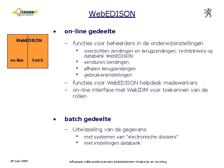 Web. EDISON • Web. EDISON on-line gedeelte – functies voor beheerders in de onderwijsinstellingen