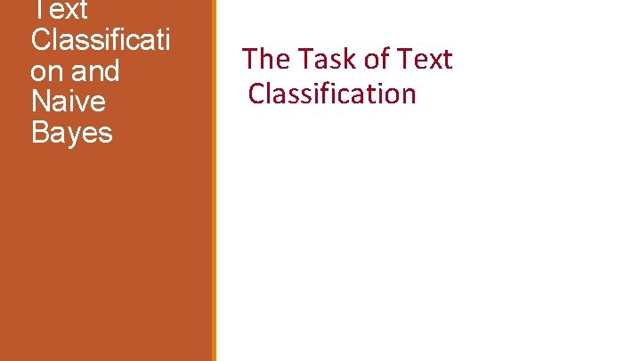 Text Classificati on and Naive Bayes The Task of Text Classification 