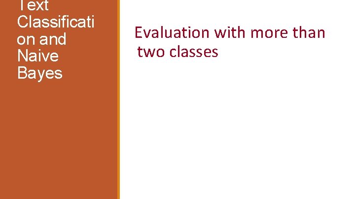 Text Classificati on and Naive Bayes Evaluation with more than two classes 