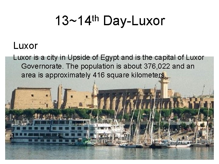 13~14 th Day-Luxor is a city in Upside of Egypt and is the capital