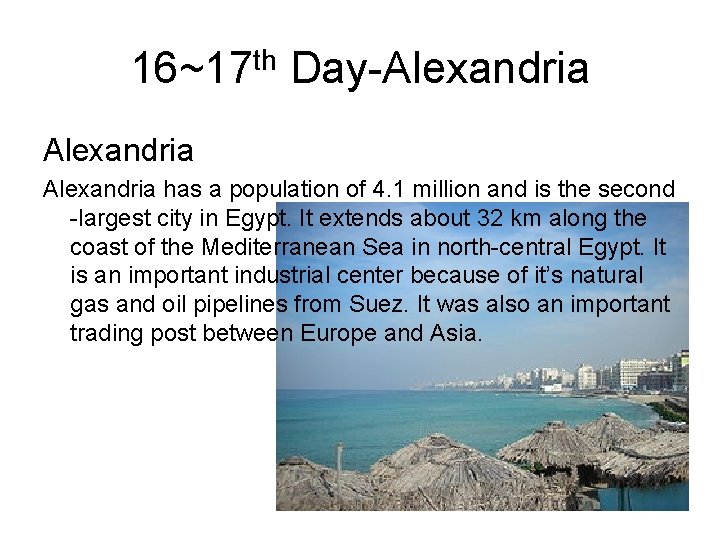 16~17 th Day-Alexandria has a population of 4. 1 million and is the second