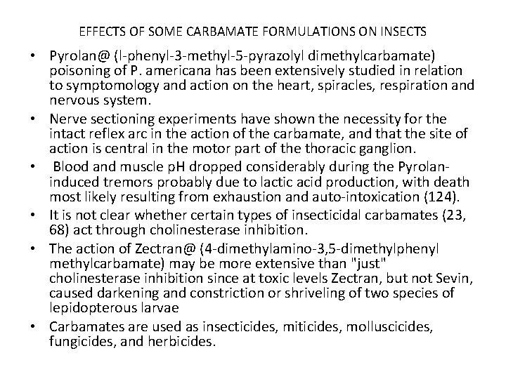 EFFECTS OF SOME CARBAMATE FORMULATIONS ON INSECTS • Pyrolan@ (l-phenyl-3 -methyl-5 -pyrazolyl dimethylcarbamate) poisoning