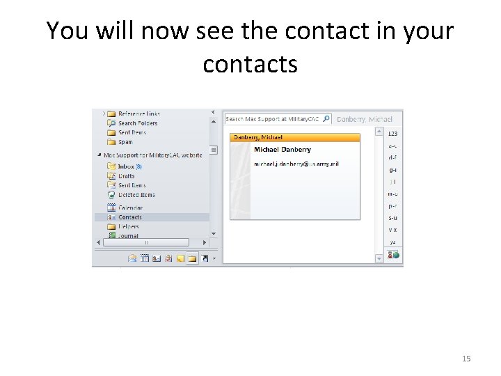 You will now see the contact in your contacts 15 