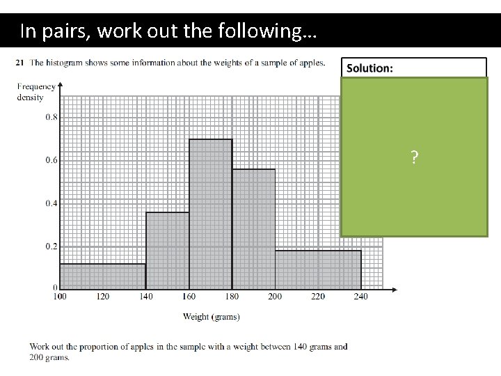 In pairs, work out the following… ? 