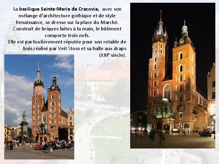 La basilique Sainte-Marie de Cracovie, avec son mélange d'architecture gothique et de style Renaissance,