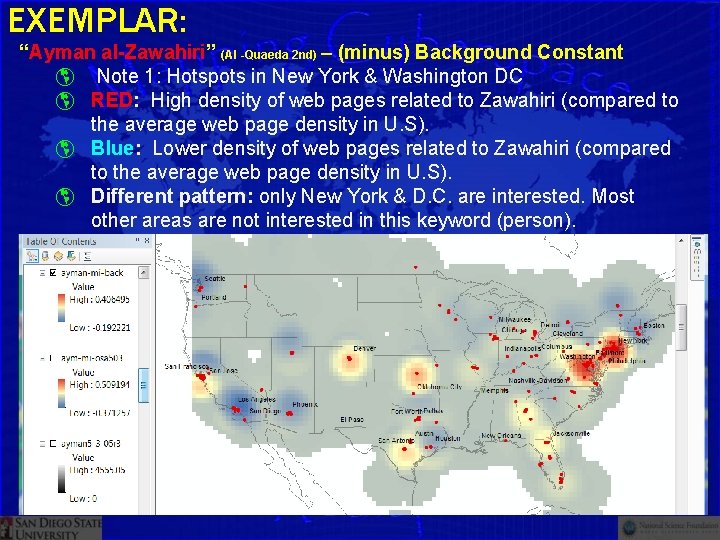 EXEMPLAR: “Ayman al-Zawahiri” (Al -Quaeda 2 nd) – (minus) Background Constant Note 1: Hotspots