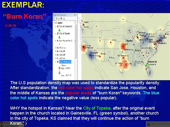 EXEMPLAR: “Burn Koran” (1. 30. 11) The U. S population density map was used