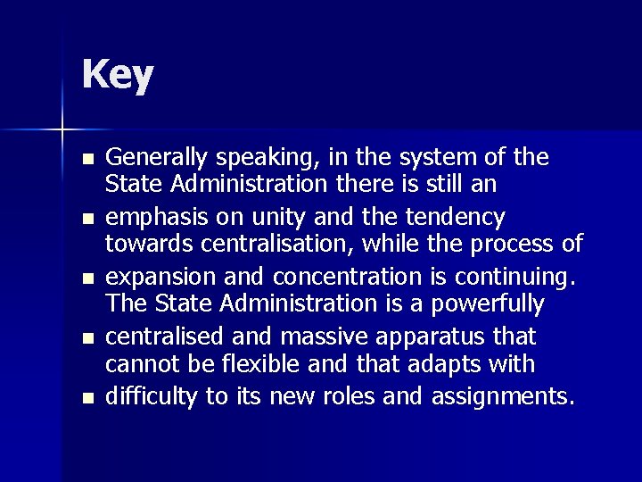 Key n n n Generally speaking, in the system of the State Administration there