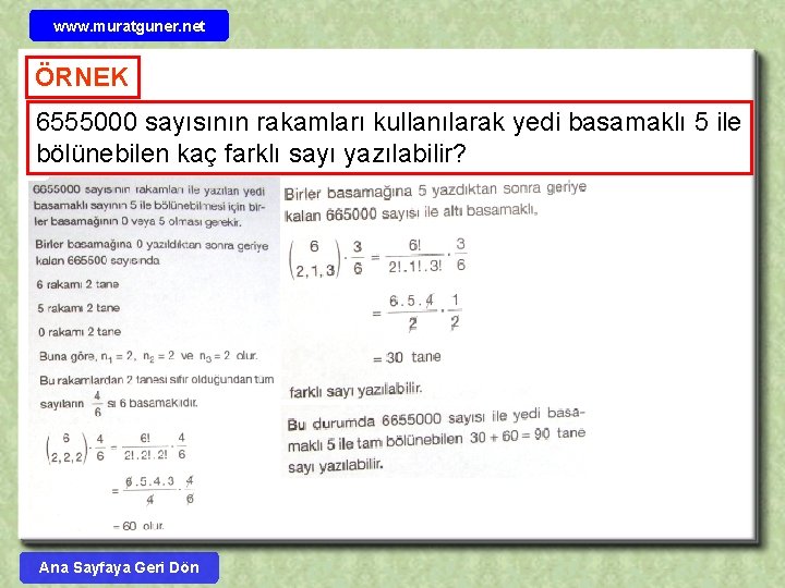 www. muratguner. net ÖRNEK 6555000 sayısının rakamları kullanılarak yedi basamaklı 5 ile bölünebilen kaç