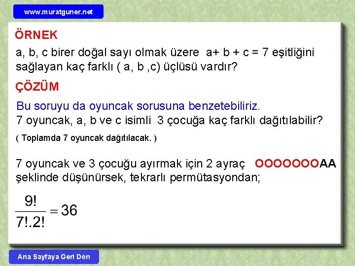 www. muratguner. net ÖRNEK a, b, c birer doğal sayı olmak üzere a+ b