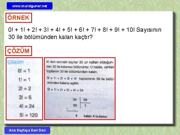www. muratguner. net ÖRNEK 0! + 1! + 2! + 3! + 4! +