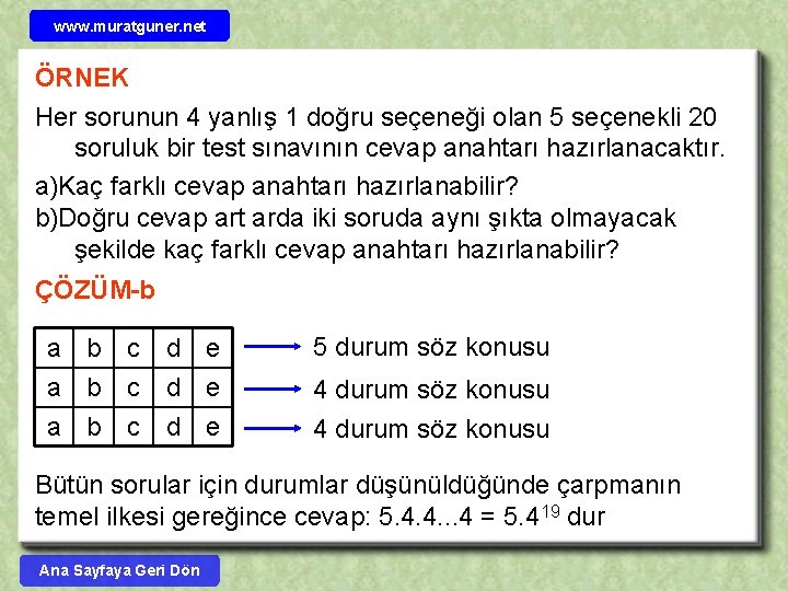 www. muratguner. net ÖRNEK Her sorunun 4 yanlış 1 doğru seçeneği olan 5 seçenekli