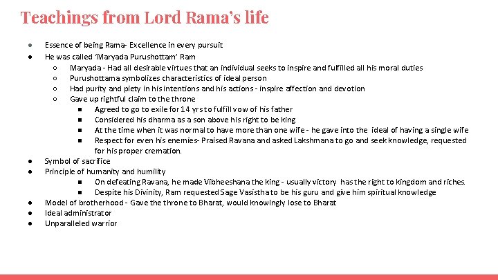Teachings from Lord Rama’s life ● ● ● ● Essence of being Rama- Excellence