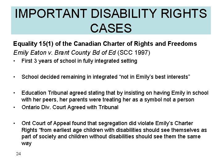IMPORTANT DISABILITY RIGHTS CASES Equality 15(1) of the Canadian Charter of Rights and Freedoms