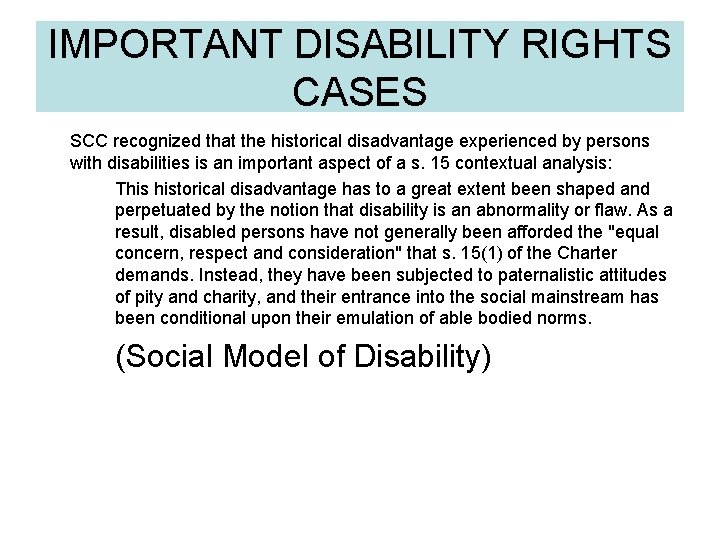 IMPORTANT DISABILITY RIGHTS CASES SCC recognized that the historical disadvantage experienced by persons with