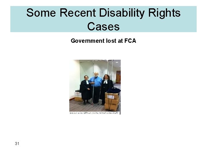 Some Recent Disability Rights Cases Government lost at FCA 31 