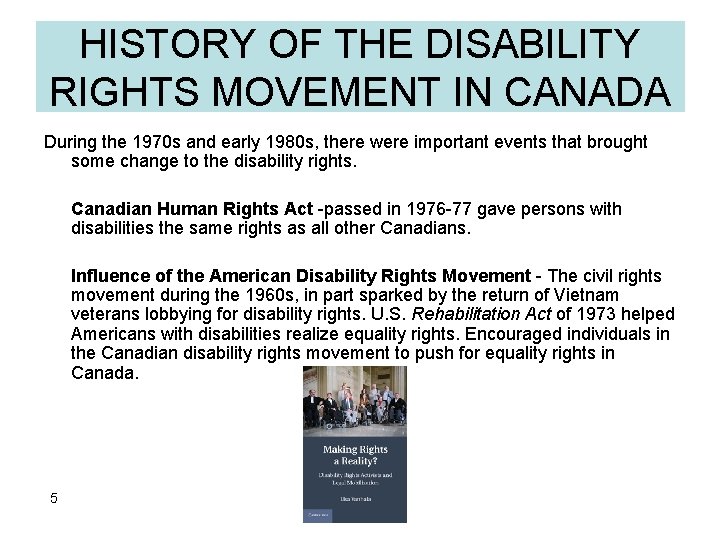 HISTORY OF THE DISABILITY RIGHTS MOVEMENT IN CANADA During the 1970 s and early