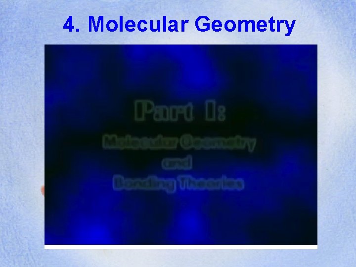 4. Molecular Geometry 