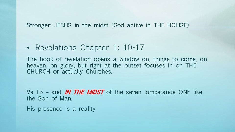 Stronger: JESUS in the midst (God active in THE HOUSE) • Revelations Chapter 1: