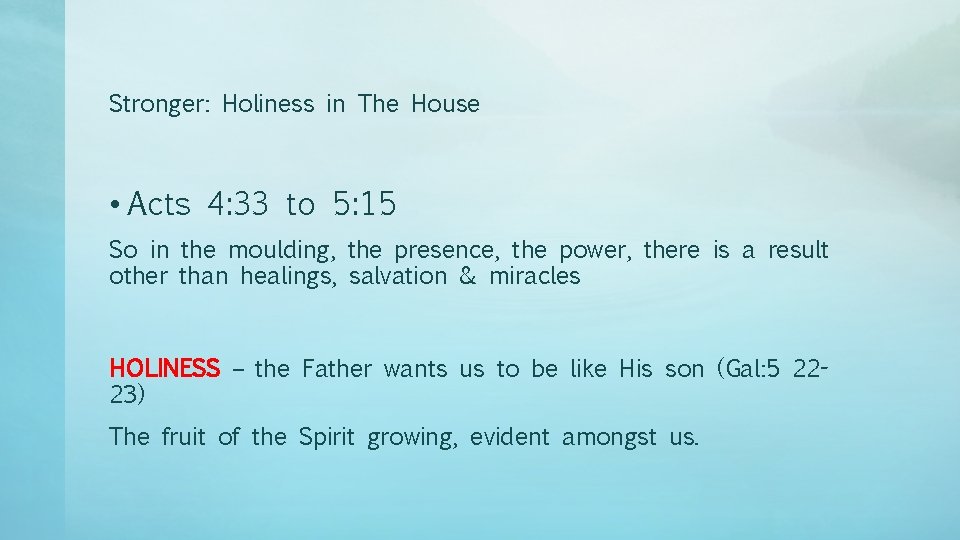 Stronger: Holiness in The House • Acts 4: 33 to 5: 15 So in