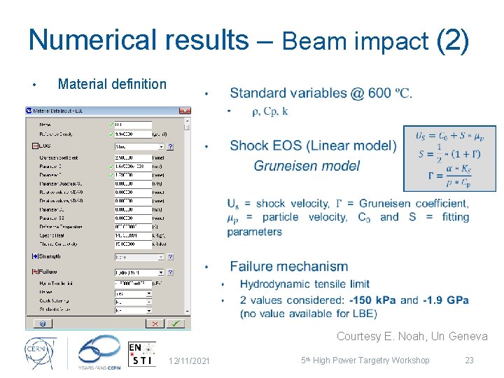 Numerical results – Beam impact (2) • Material definition Courtesy E. Noah, Un Geneva
