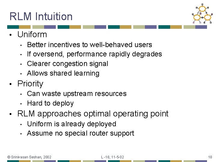 RLM Intuition • Uniform • • • Priority • • • Better incentives to
