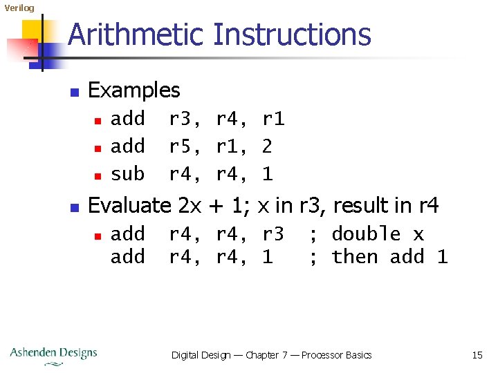 Verilog Arithmetic Instructions n Examples n n add sub r 3, r 4, r