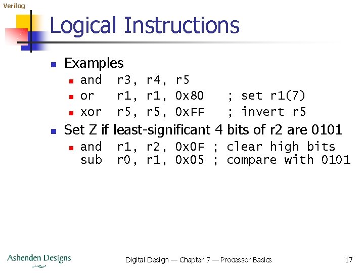 Verilog Logical Instructions n Examples n n and or xor r 3, r 4,