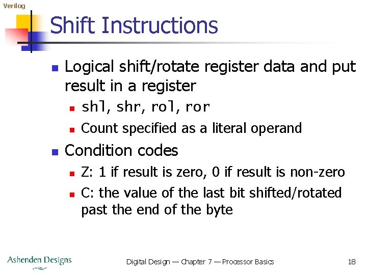 Verilog Shift Instructions n Logical shift/rotate register data and put result in a register