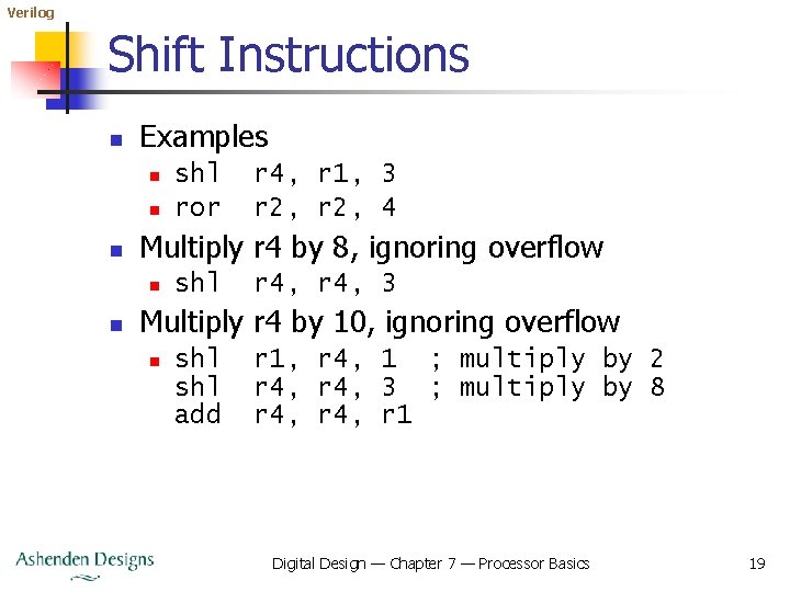 Verilog Shift Instructions n Examples n n n r 4, r 1, 3 r
