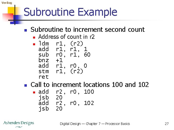 Verilog Subroutine Example n Subroutine to increment second count n n n Address of