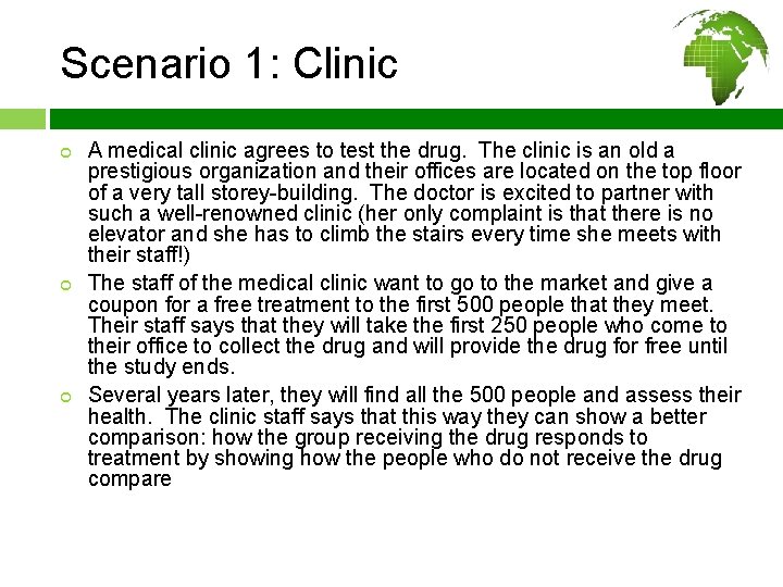 Scenario 1: Clinic ¢ ¢ ¢ A medical clinic agrees to test the drug.