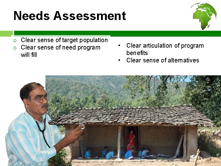 Needs Assessment ¢ ¢ Clear sense of target population Clear sense of need program