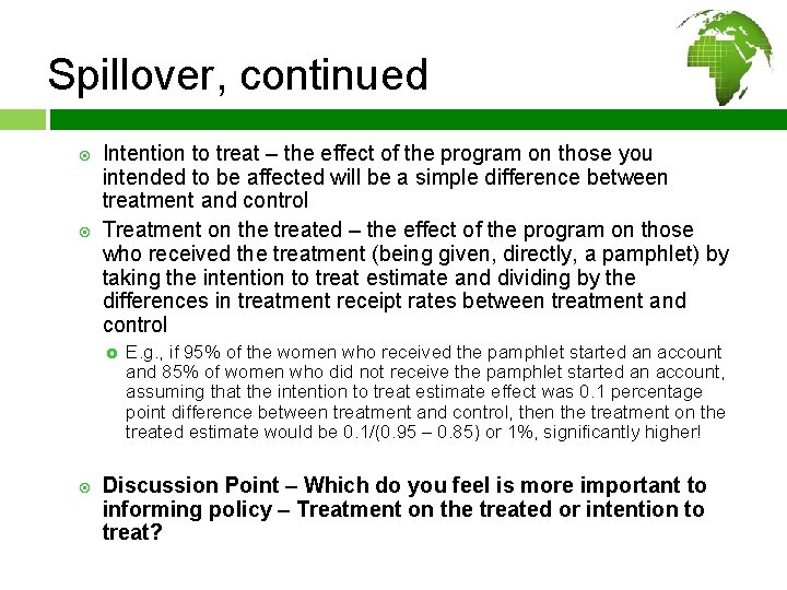 Spillover, continued Intention to treat – the effect of the program on those you