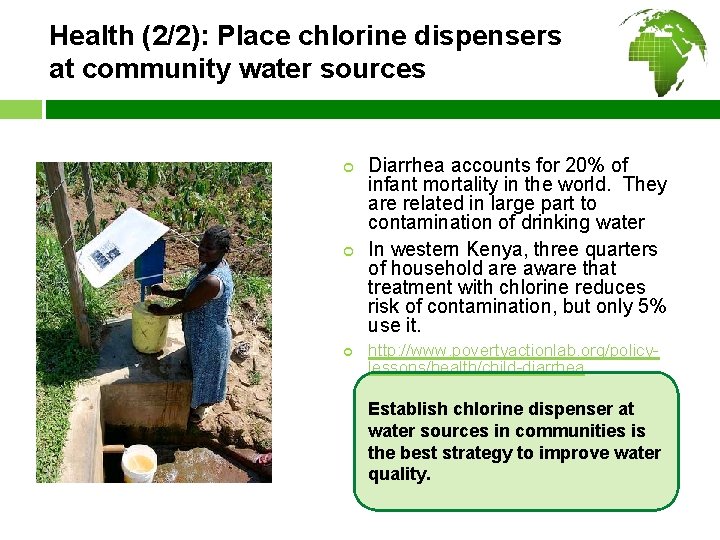 Health (2/2): Place chlorine dispensers at community water sources ¢ ¢ ¢ Diarrhea accounts