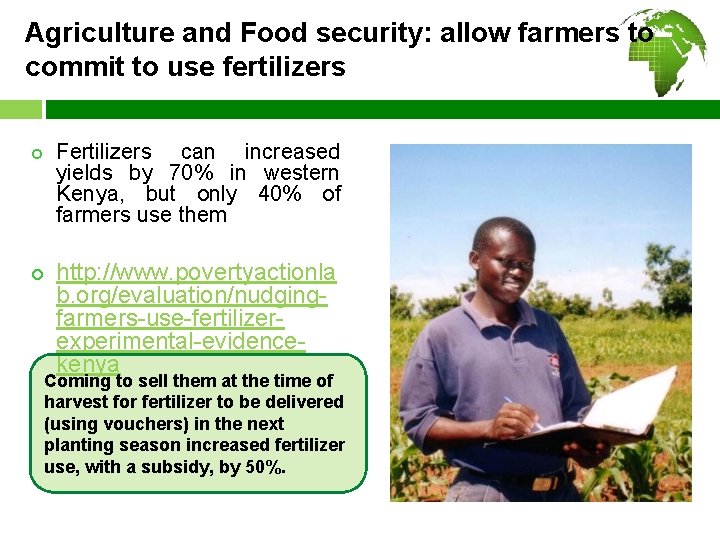 Agriculture and Food security: allow farmers to commit to use fertilizers Fertilizers can increased