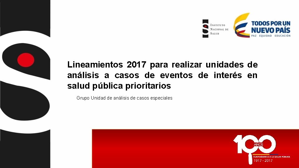 Lineamientos 2017 para realizar unidades de análisis a casos de eventos de interés en