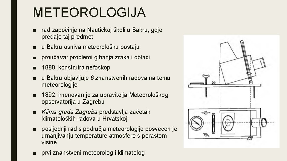 METEOROLOGIJA ■ rad započinje na Nautičkoj školi u Bakru, gdje predaje taj predmet ■