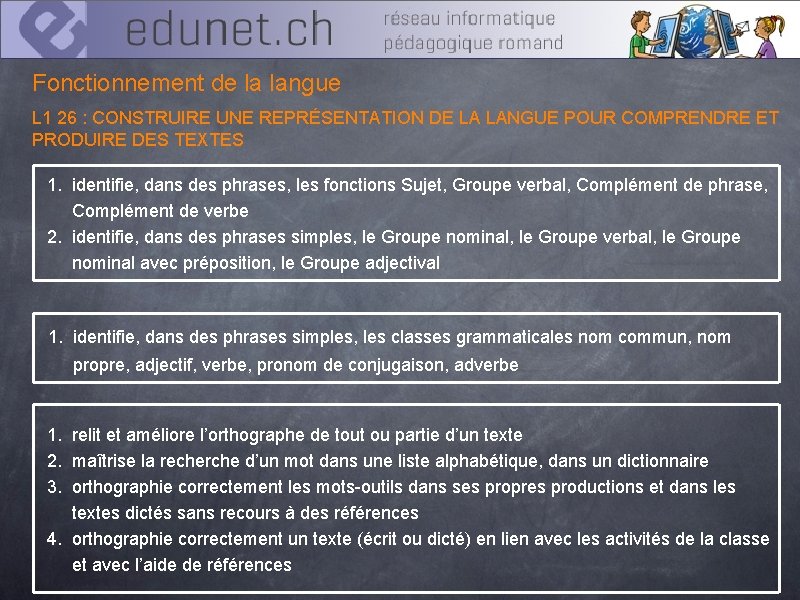 Fonctionnement de la langue L 1 26 : CONSTRUIRE UNE REPRÉSENTATION DE LA LANGUE